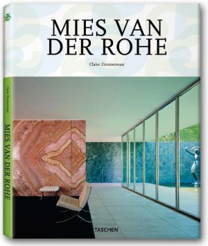 Mies van der Rohe 1886 - 1969: Die Struktur des Raumes